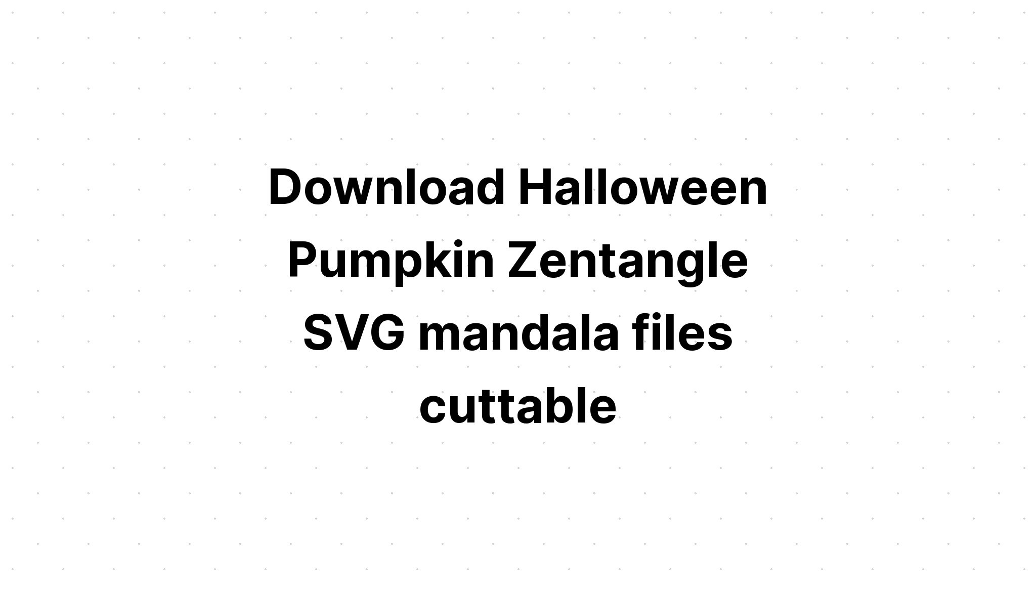 Download Free Svg Mandala Pumpkin